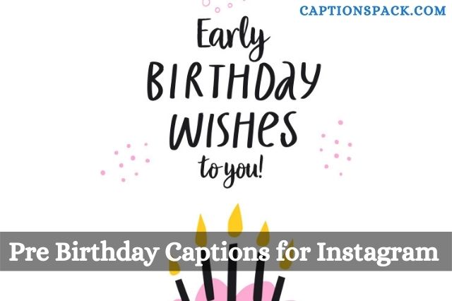 Pre Birthday Captions for Instagram