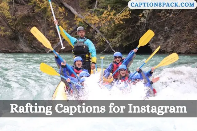 Rafting Captions for Instagram