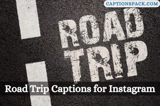 Road Trip Captions for Instagram