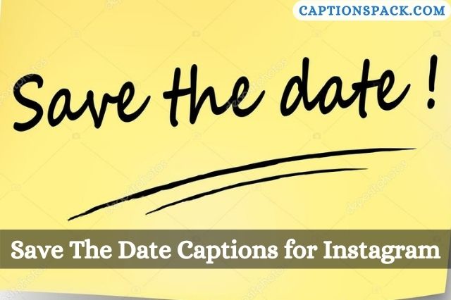 Save The Date captions for Instagram