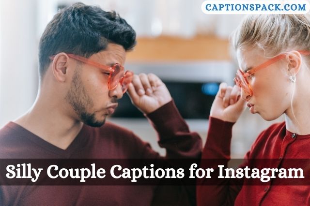 Silly Couple Captions for Instagram