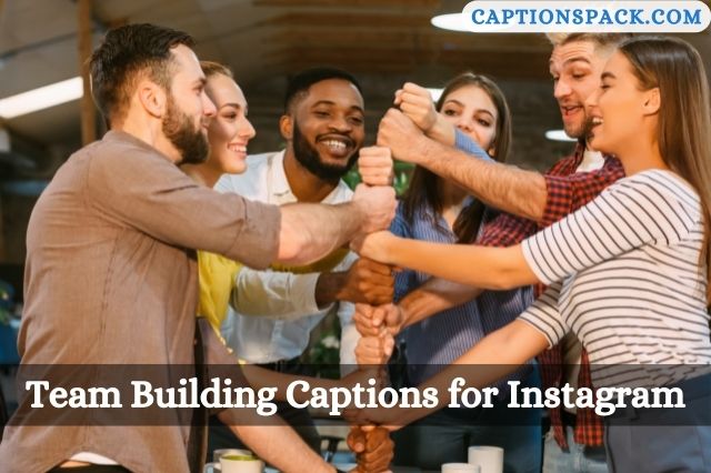 Team Building Captions for Instagram