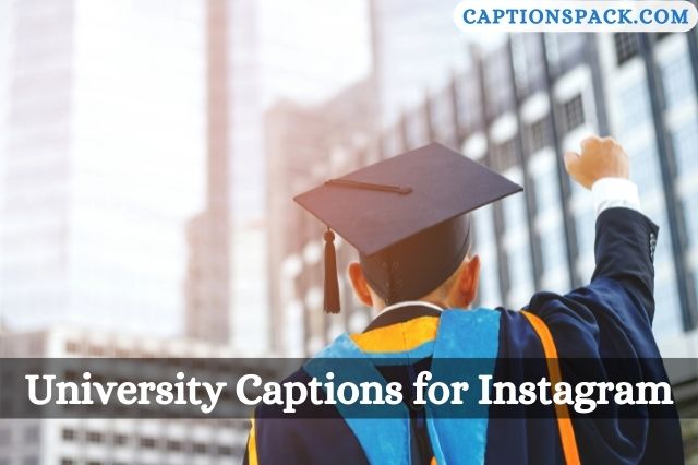 University Captions for Instagram