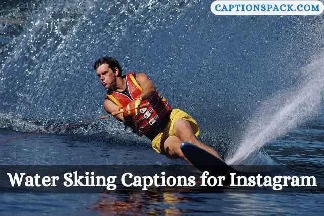 Water Skiing Captions for Instagram