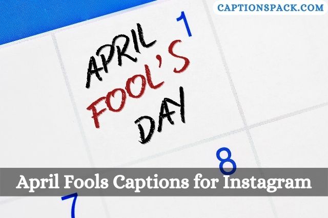 April Fools Captions for Instagram