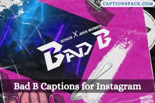 Bad B Captions for Instagram