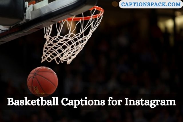 Basketball Captions for Instagram