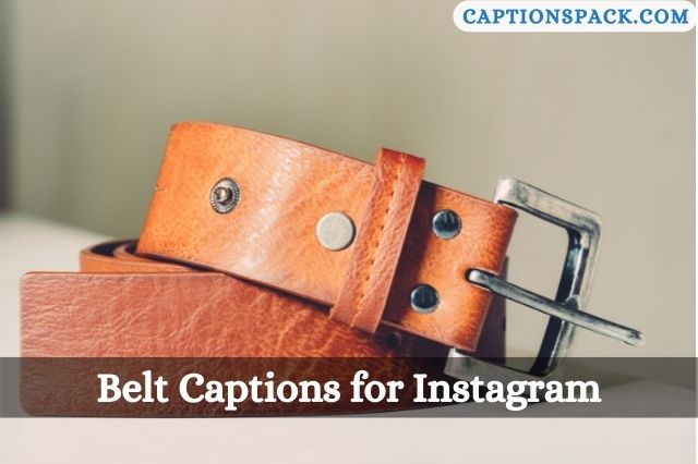 Belt Captions for Instagram