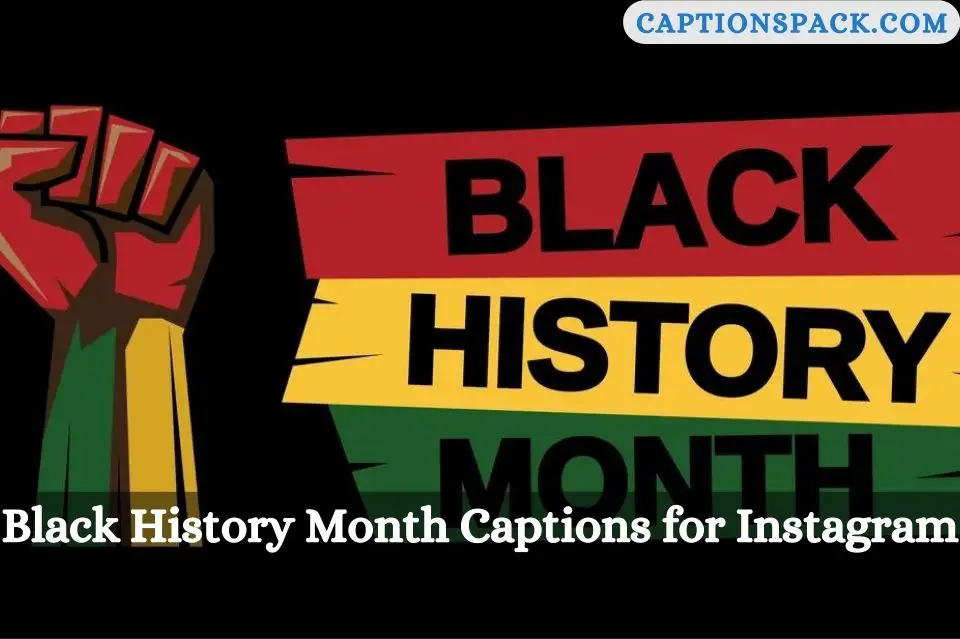 Black History Month Captions for Instagram