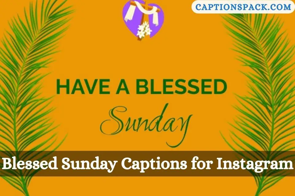 Blessed Sunday Captions for Instagram