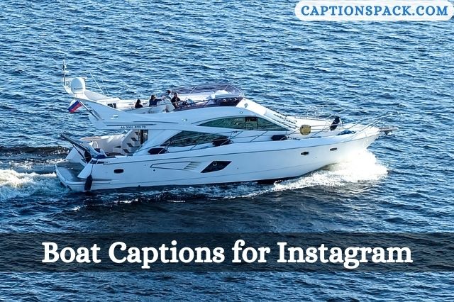 250+ Boat Captions for Instagram with Quotes