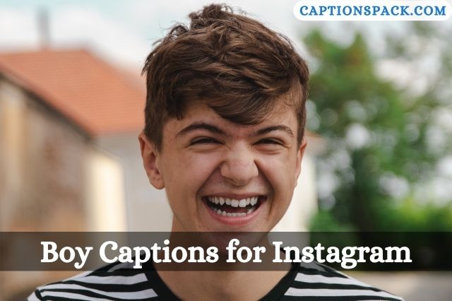 Boy Captions for Instagram