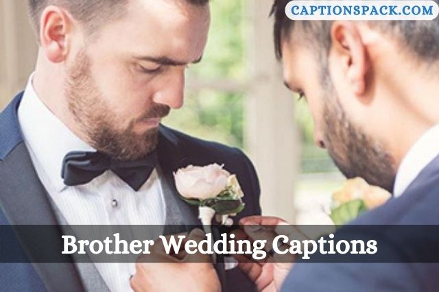 Brother Wedding Captions for Instagram
