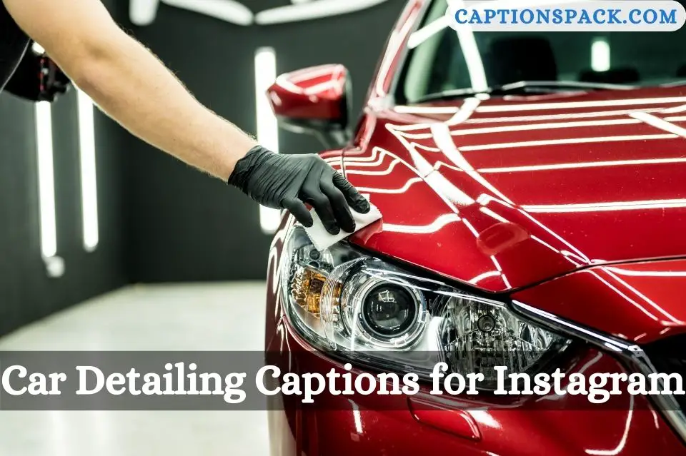 Car Detailing Captions for Instagram