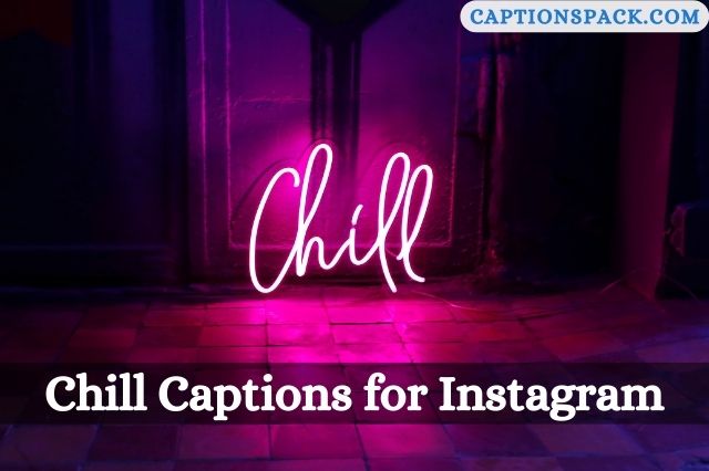 Chill Captions for Instagram