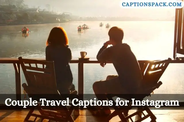 Couple Travel Captions for Instagram