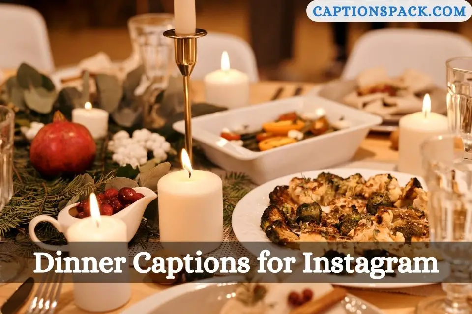 Dinner Captions for Instagram