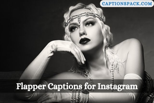 Flapper Captions for Instagram