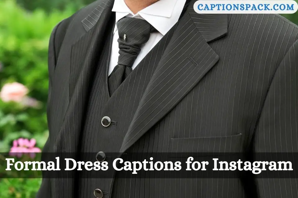 Formal Dress Captions for Instagram