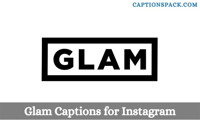Glam Captions for Instagram