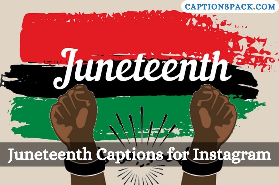 220-juneteenth-captions-for-instagram-with-quotes