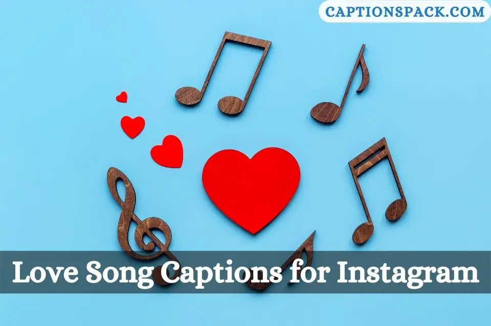 Love Song Captions for Instagram
