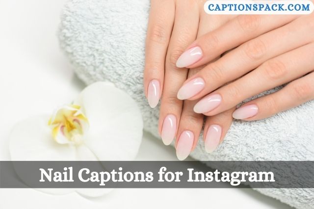 150-nail-captions-for-instagram-with-quotes