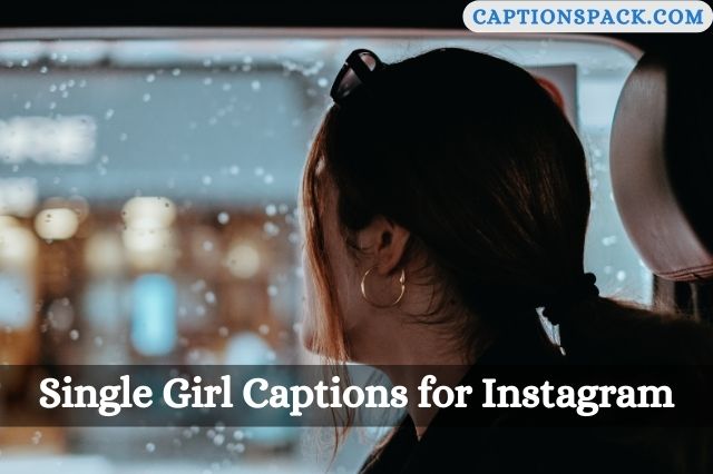 Single Girl Captions for Instagram