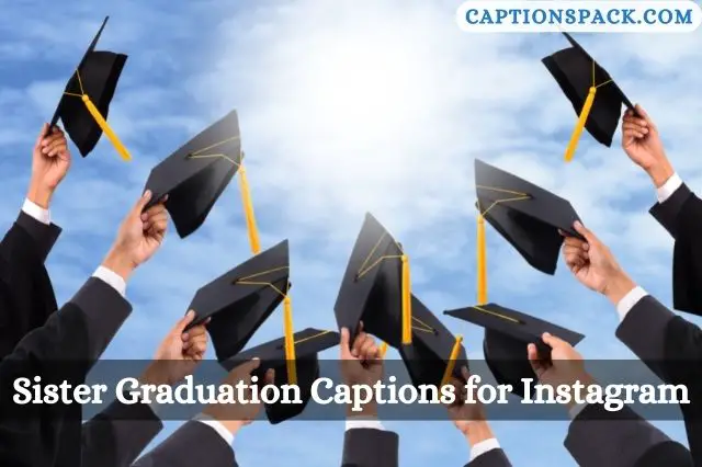 Sister Graduation Captions for Instagram