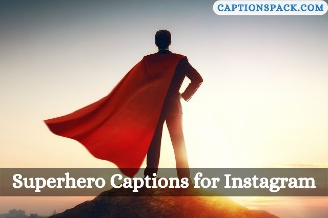 Superhero Captions for Instagram