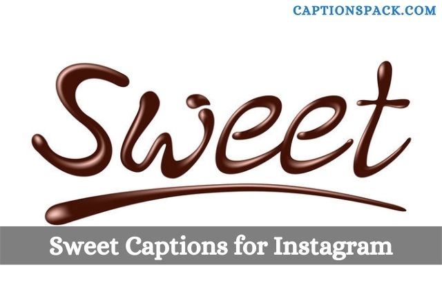 Sweet Captions for Instagram