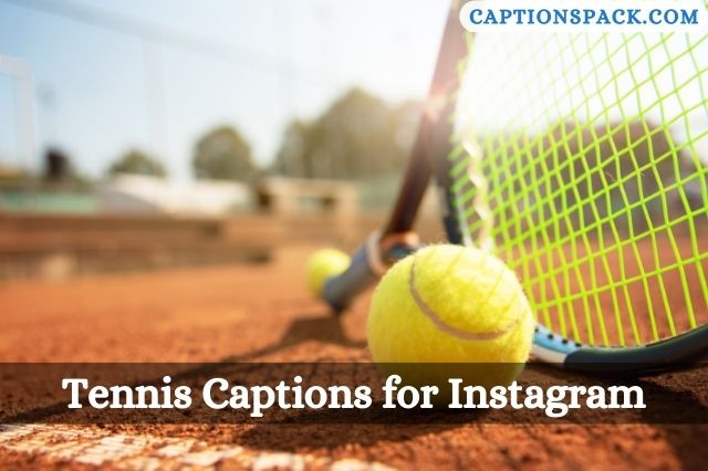 Tennis Captions for Instagram