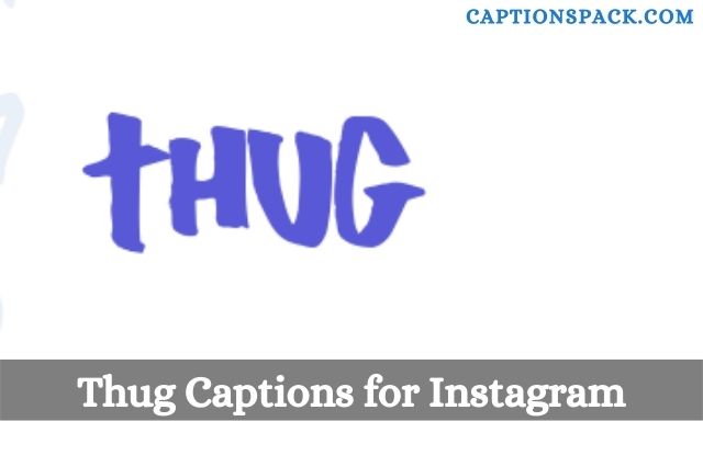 Thug Captions for Instagram