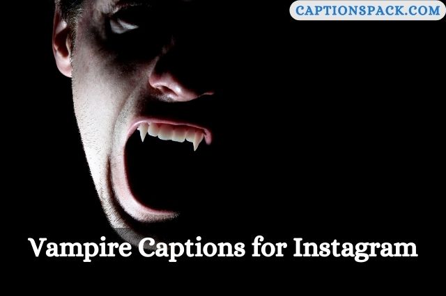 Vampire Captions for Instagram