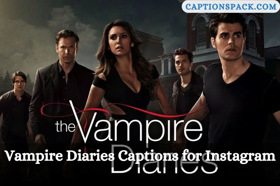 Vampire Diaries Captions for Instagram