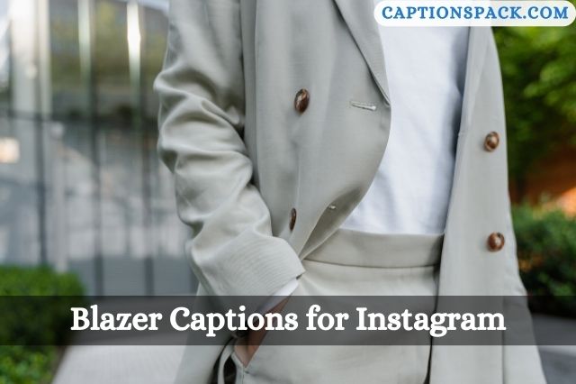 Blazer Captions for Instagram