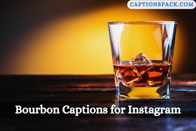 Bourbon Captions for Instagram