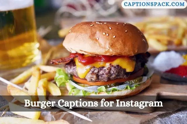Burger Captions for Instagram