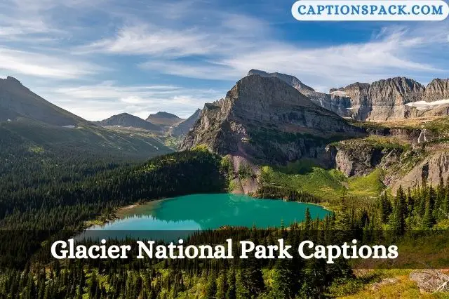Glacier National Park Captions for Instagram