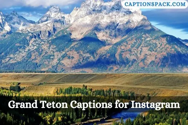 Grand Teton Captions for Instagram