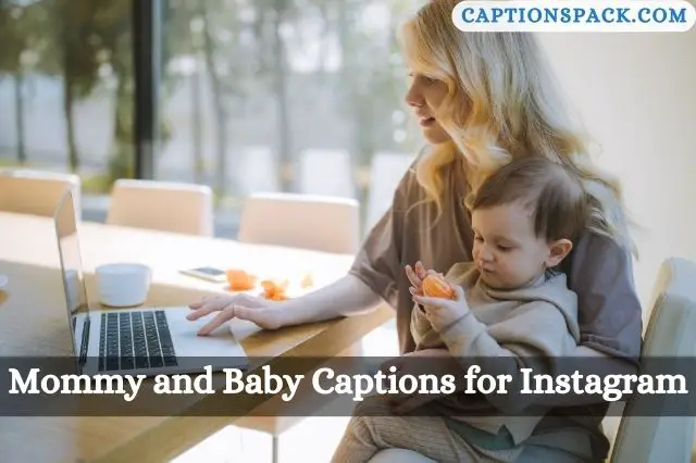310+ Mommy and Baby Captions for Instagram with Quotes