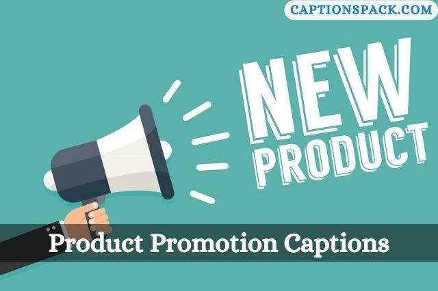 Product Promotion Captions for Instagram
