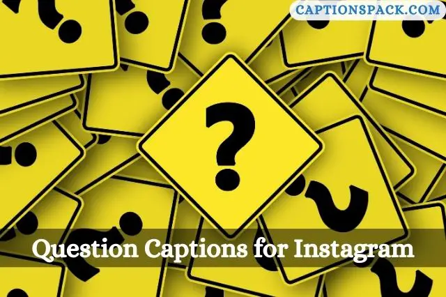 Question Captions for Instagram
