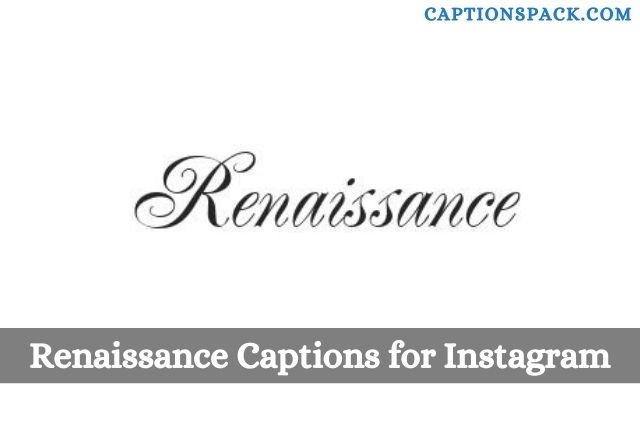 Renaissance Captions for Instagram