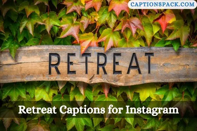 Retreat Captions for Instagram