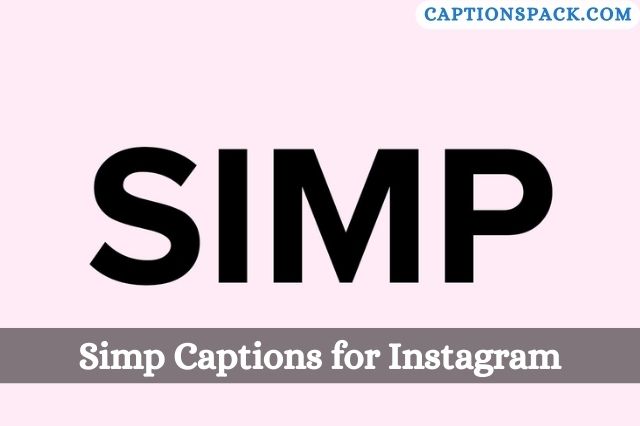 Simp Captions for Instagram