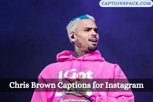 Chris Brown Captions for Instagram