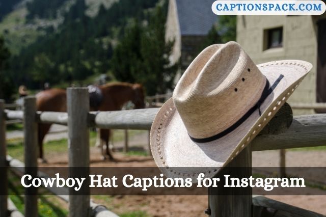 210-cowboy-hat-captions-for-instagram-with-quotes