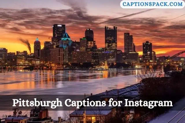 Pittsburgh Captions for Instagram