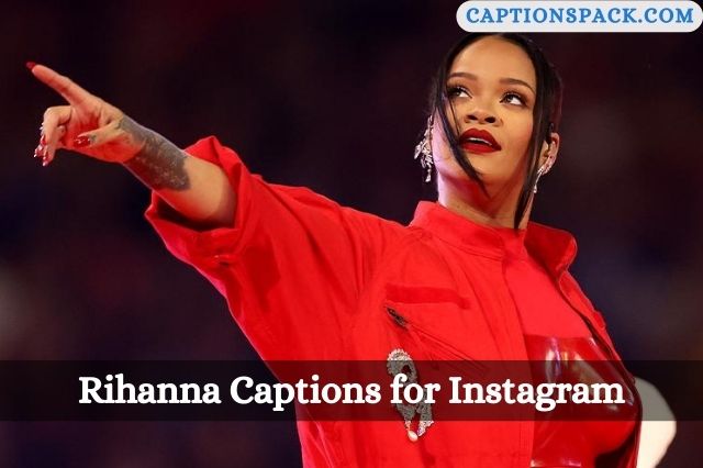 140 Rihanna Captions For Instagram With Quotes